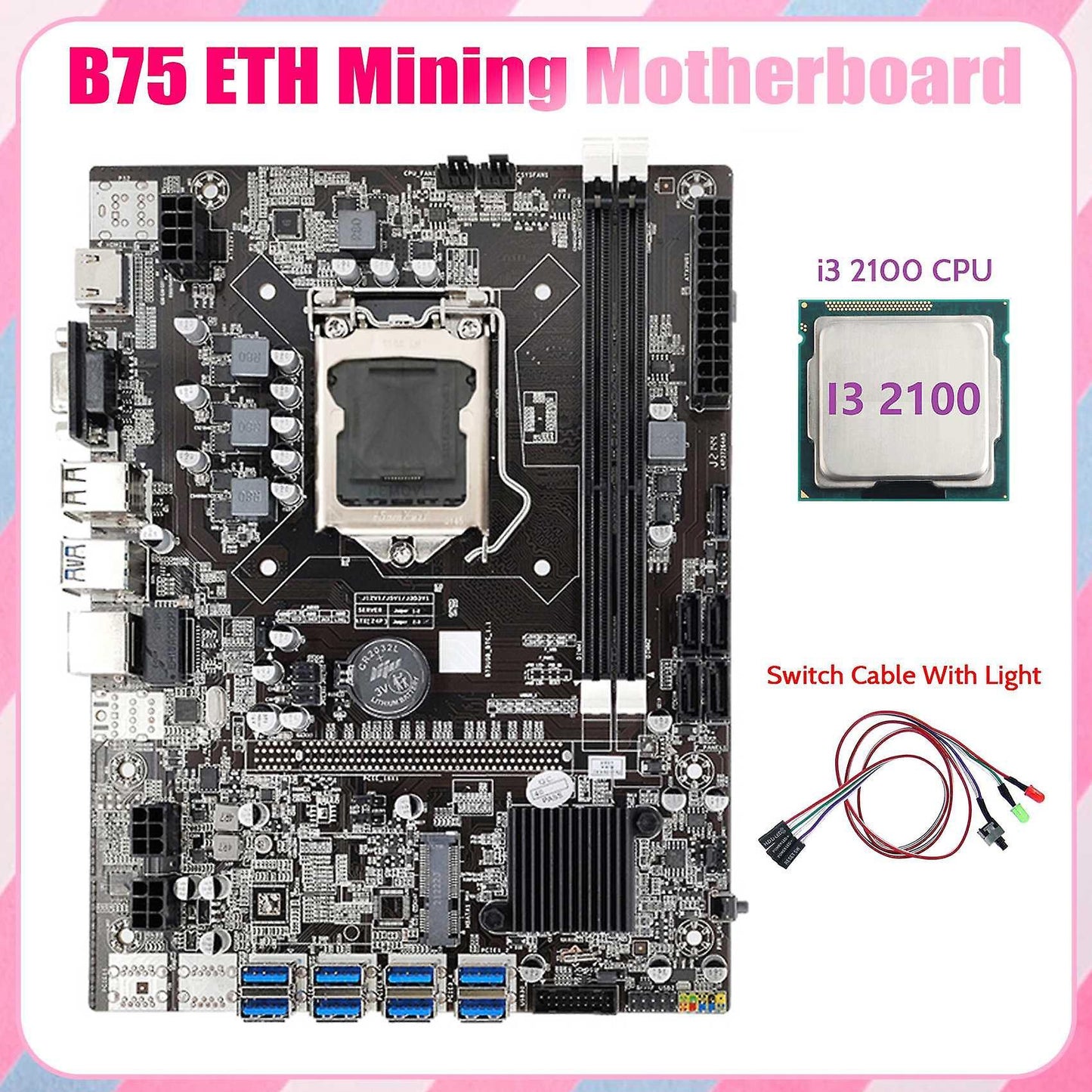 B75 Eth Mining Motherboard 8xpcie Usb Adapter+i3 2100 Cpu with Light