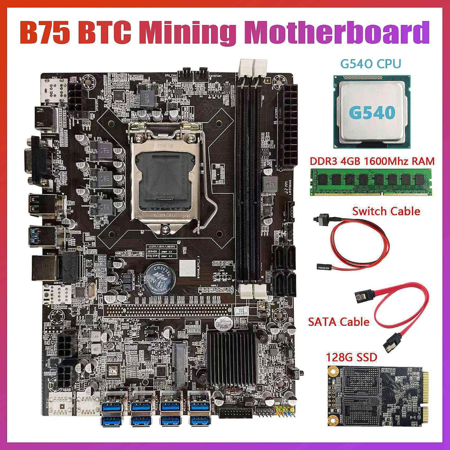 B75 Btc Motherboard+g540 Cpu+ddr3 4gb 1600mhz Ram+128g Msata Ssd