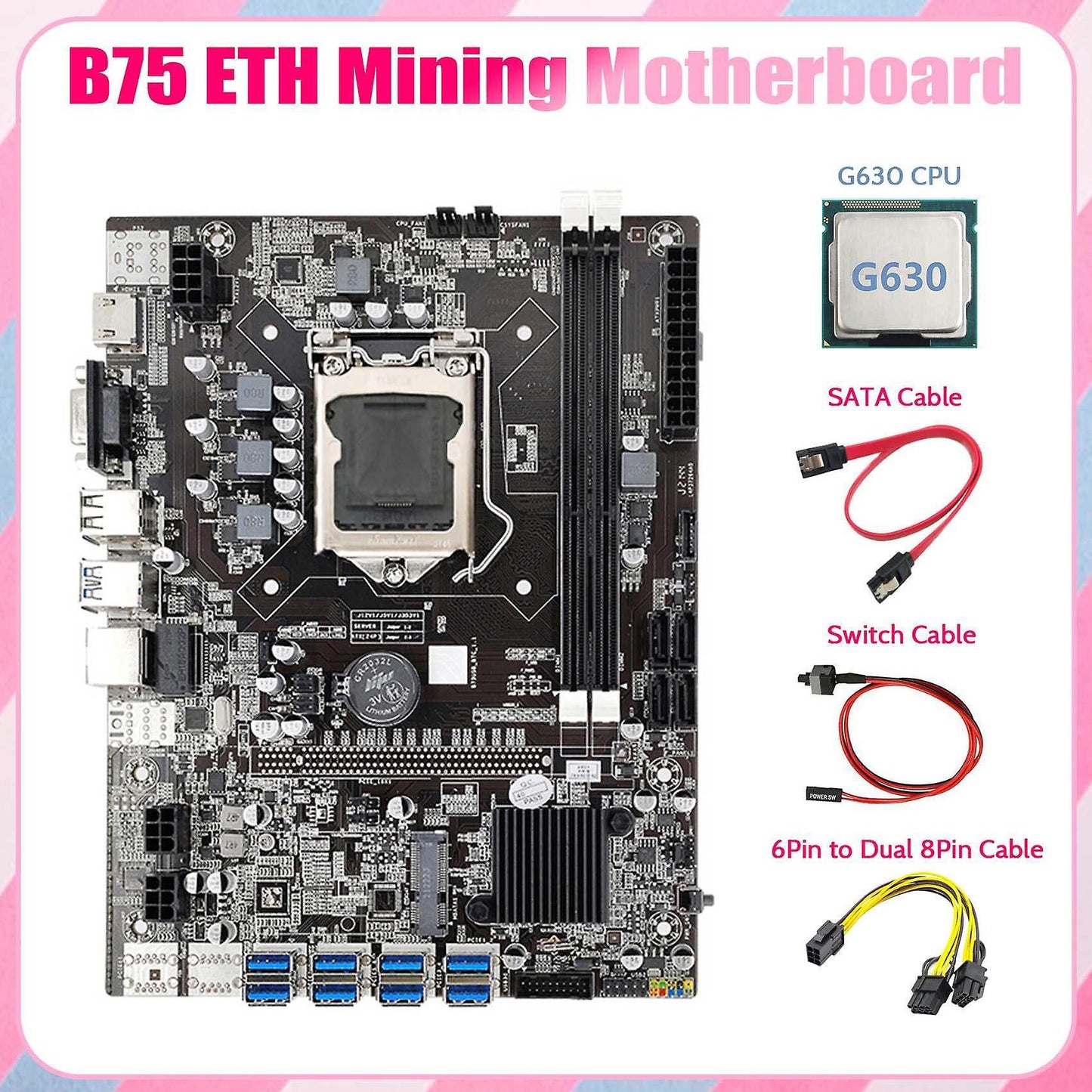 B75 Eth Mining Motherboard 8xpcie to Usb+g630 Cpu+sata Cable Lga1155