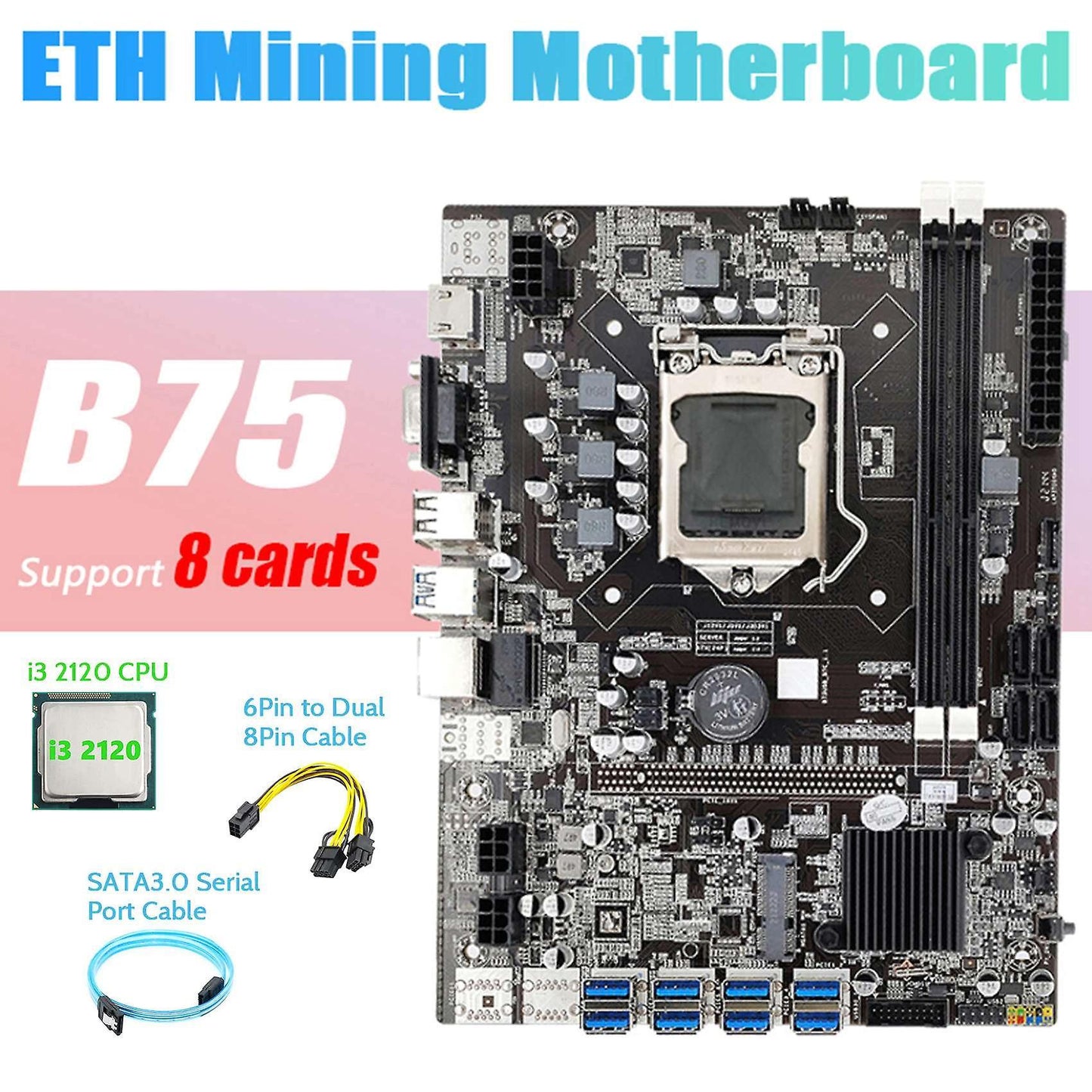 B75 Eth Miner Motherboard 8xpcie to Usb+i3 2120 Cpu Motherboard