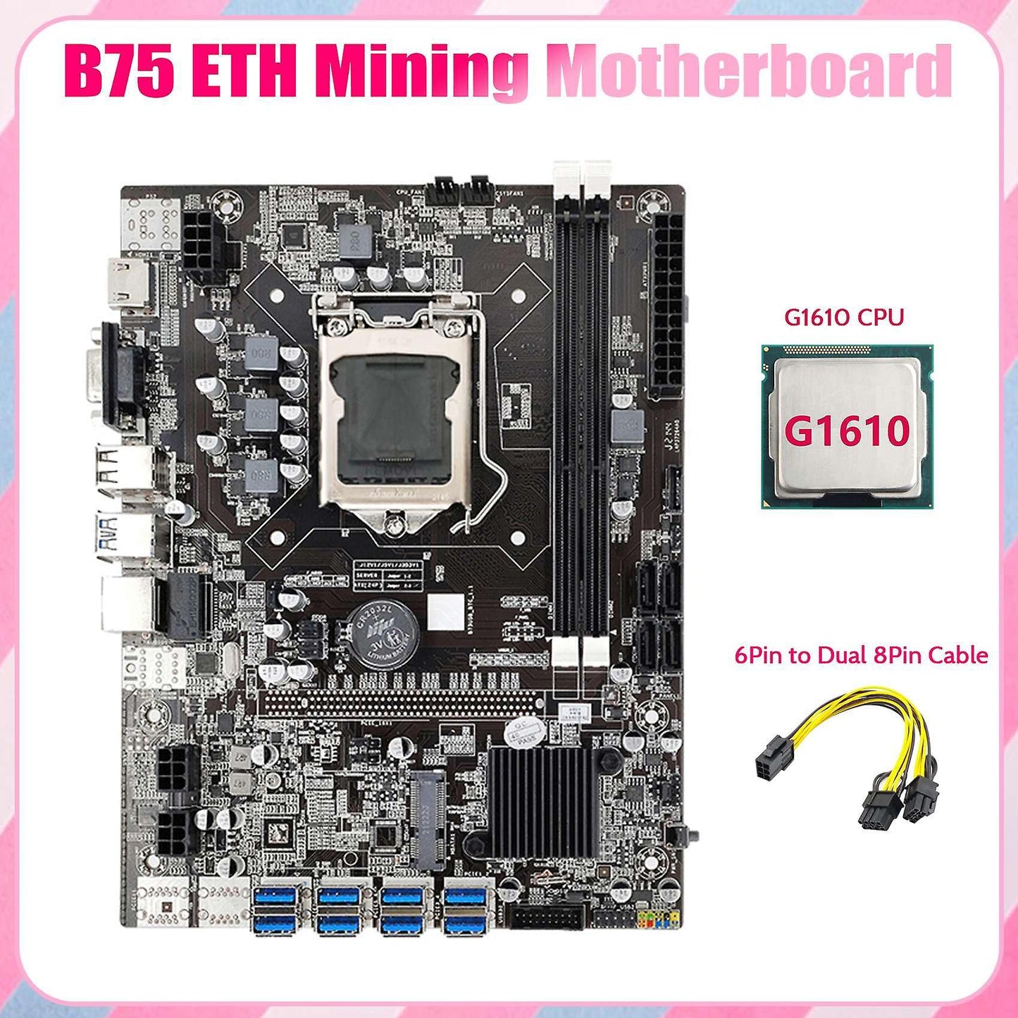 B75 Eth Mining Motherboard+g1610 Cpu+6pin to Dual 8pin Cable Lga1155