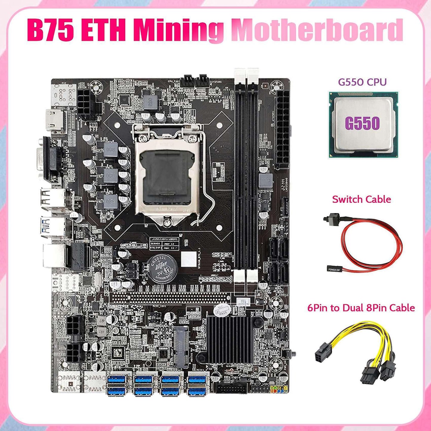 B75 Eth Mining Motherboard 8xpcie to Usb+g550 Cpu+6pin to Dual 8pin