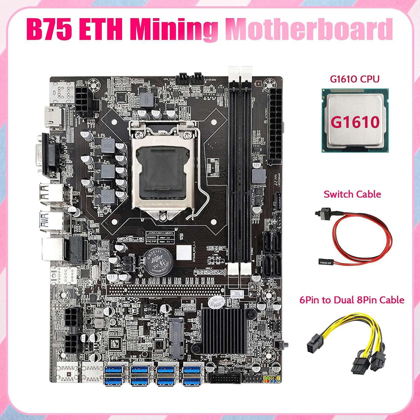 Motherboard 8xpcie to Usb+g1610 Cpu+6pin to Dual Cable+switch Cable