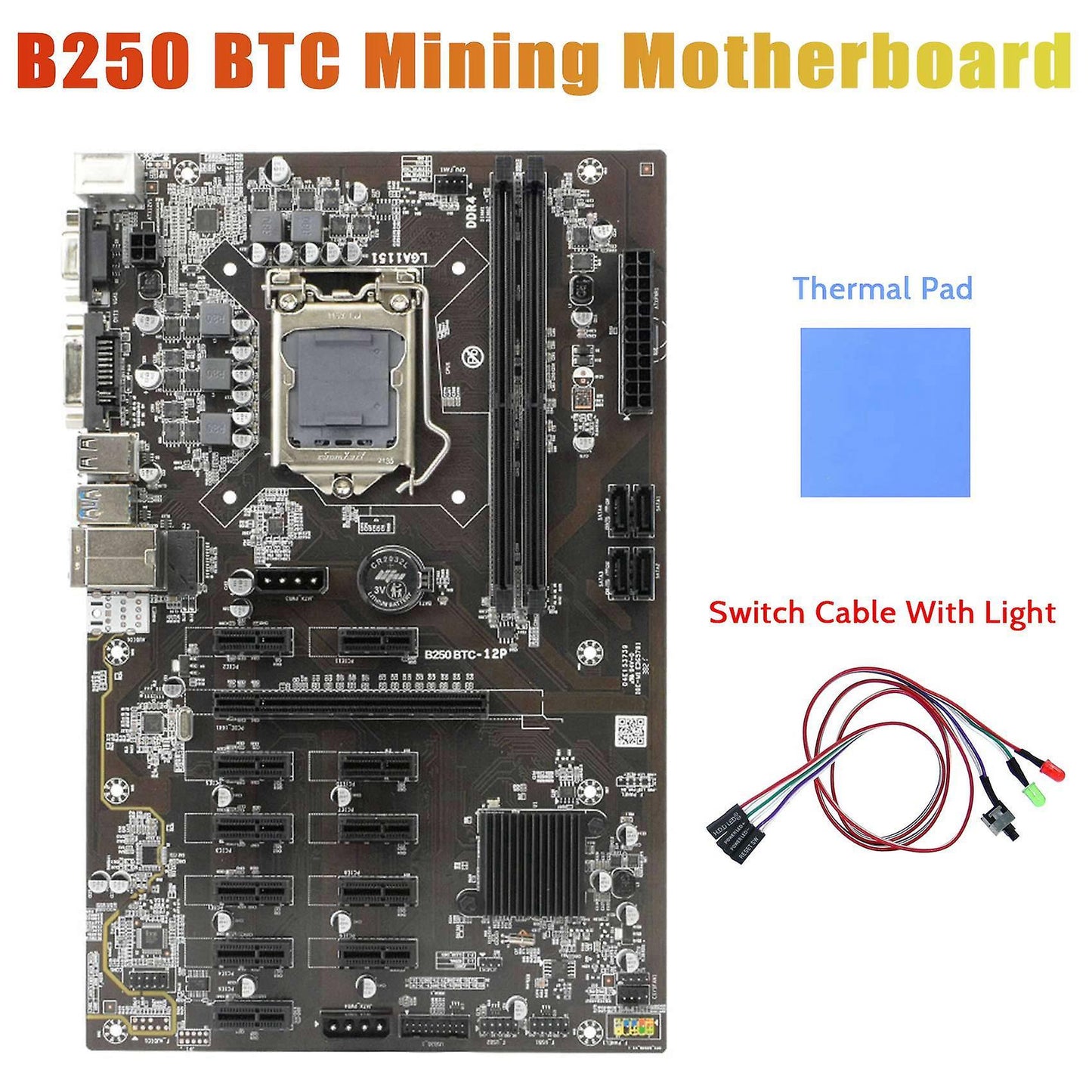 B250 Mining Motherboard+thermal Pad+switch Cable with Light for Miner