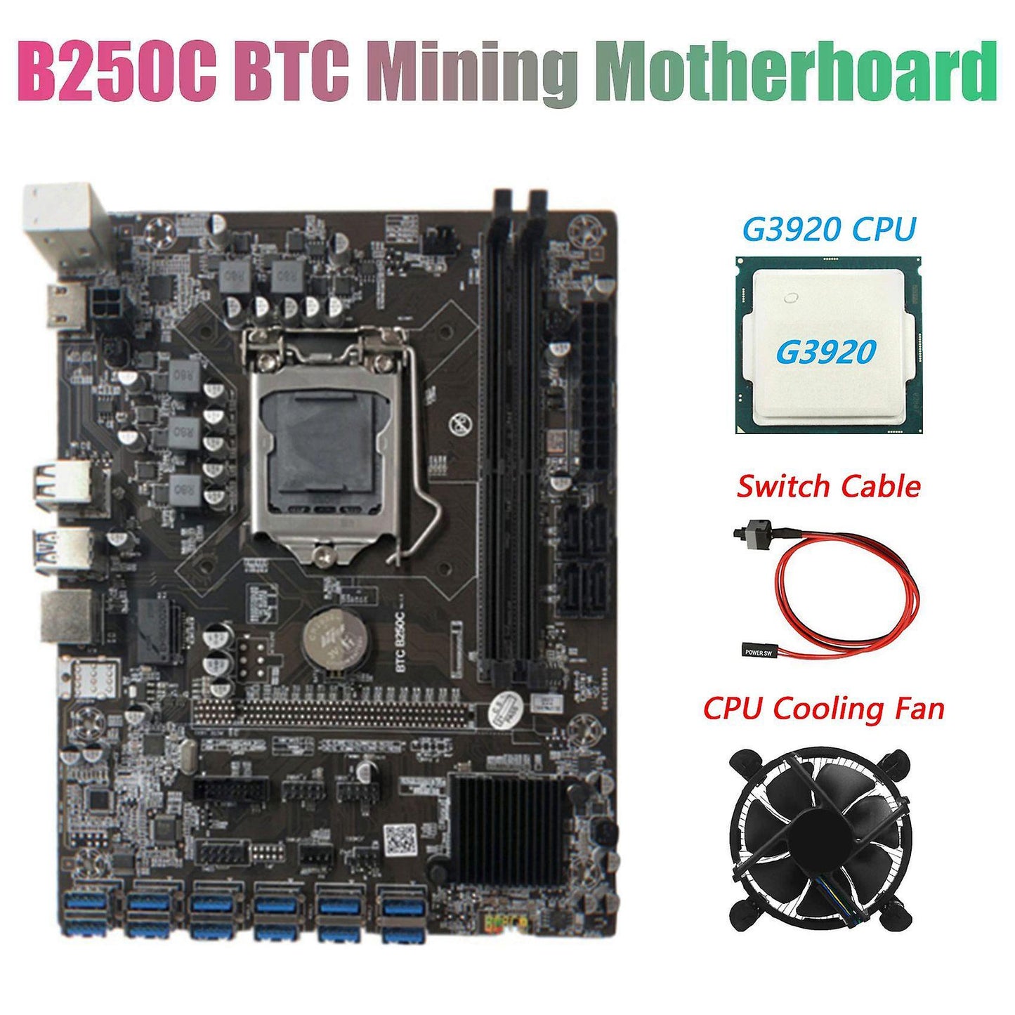 B250c Btc Mining Motherboard with G3920 Or G3930 Cpu Cpu+fan+switch Cable