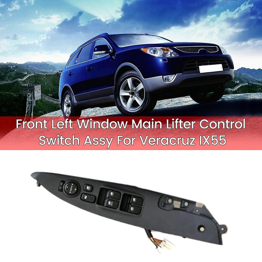 Car Front Left Window Main Lifter Control Switch for Hyundai Veracruz