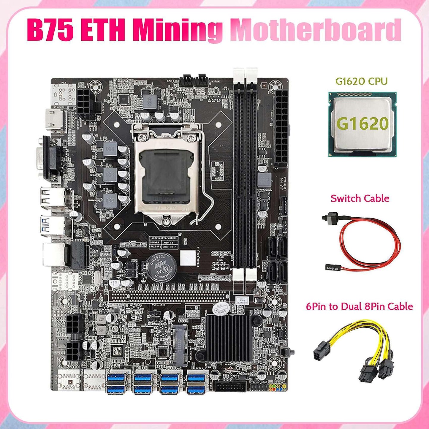 B75 Eth Mining Motherboard 8xpcie to Usb+g1620 Cpu+6pin to Dual 8pin