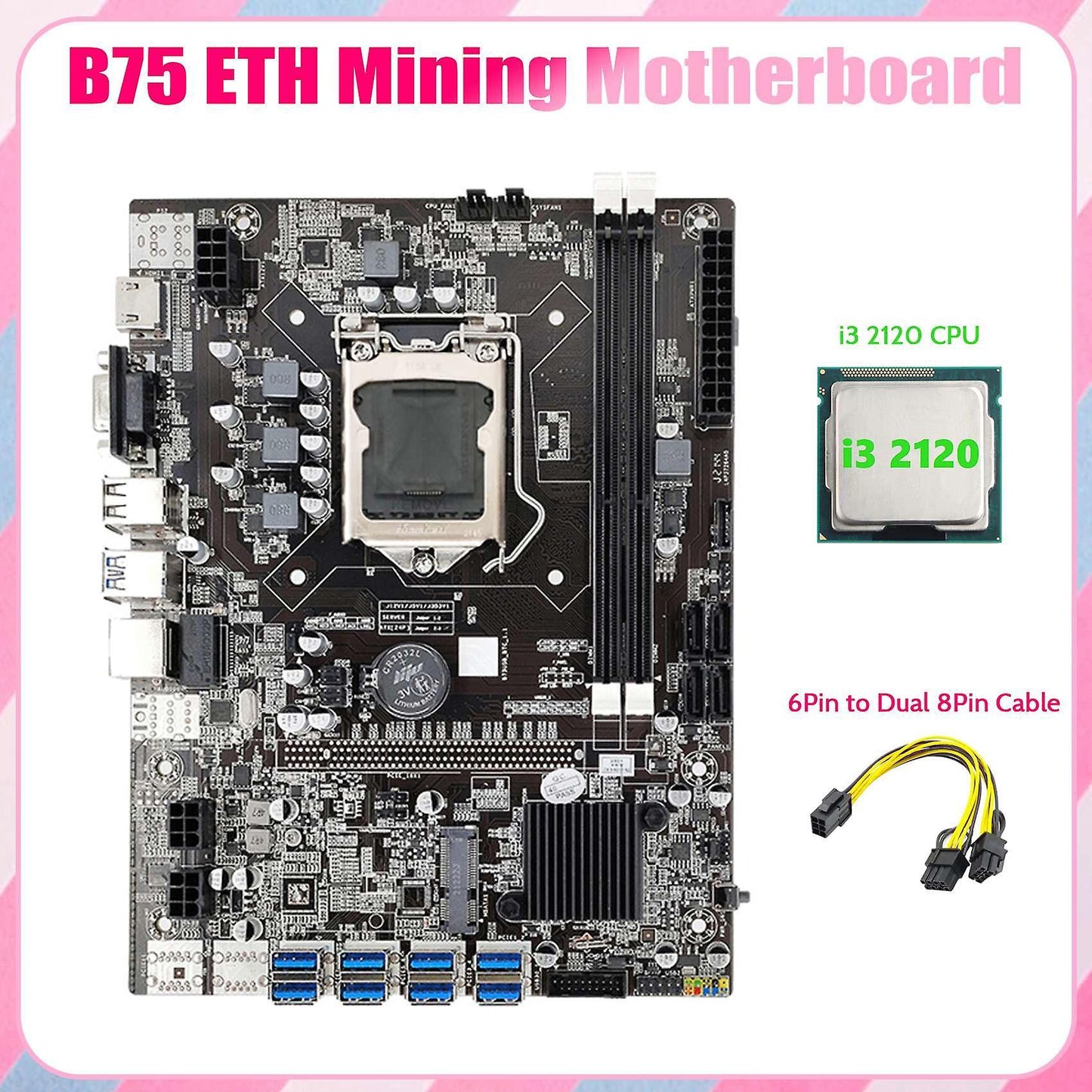 Eth Mining Motherboard+i3 2120 Cpu+6pin to Dual 8pin Cable Lga1155